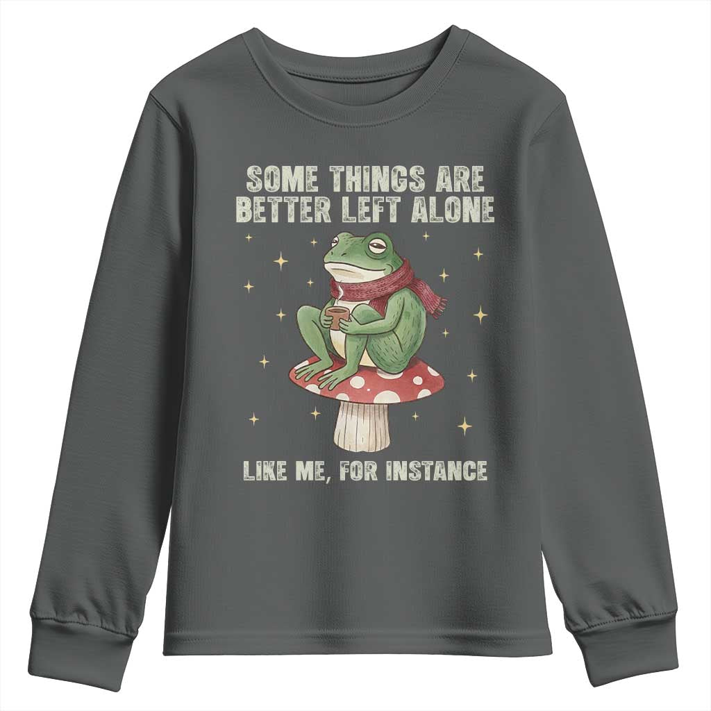 Funny Frog Sarcastic Youth Sweatshirt Some Things Are Better Left Alone TS14 Dark Heather Print Your Wear