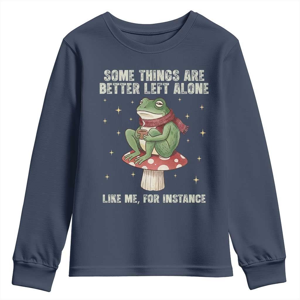 Funny Frog Sarcastic Youth Sweatshirt Some Things Are Better Left Alone TS14 Navy Print Your Wear