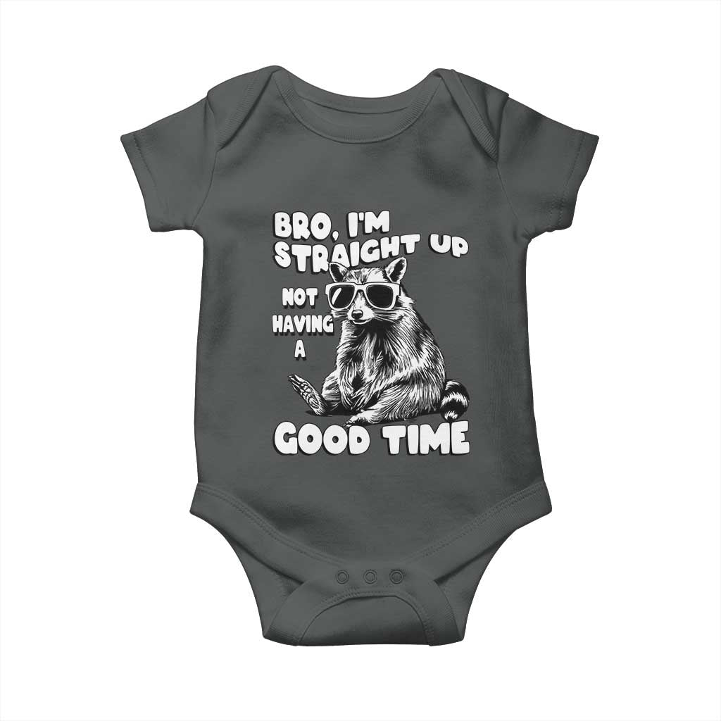 Funny Raccon Sarcastic Baby Onesie Bro I Am Straight Up Not Even Having A Good Time TS14 Dark Heather Print Your Wear