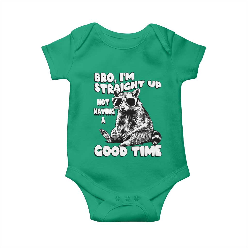 Funny Raccon Sarcastic Baby Onesie Bro I Am Straight Up Not Even Having A Good Time TS14 Irish Green Print Your Wear