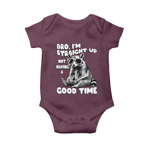 Funny Raccon Sarcastic Baby Onesie Bro I Am Straight Up Not Even Having A Good Time TS14 Maroon Print Your Wear