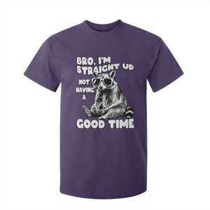 Funny Raccon Sarcastic T Shirt For Kid Bro I Am Straight Up Not Even Having A Good Time TS14 Purple Print Your Wear