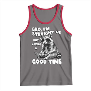 Funny Raccon Sarcastic Tank Top Bro I Am Straight Up Not Even Having A Good Time TS14 Deep Heather Red Print Your Wear