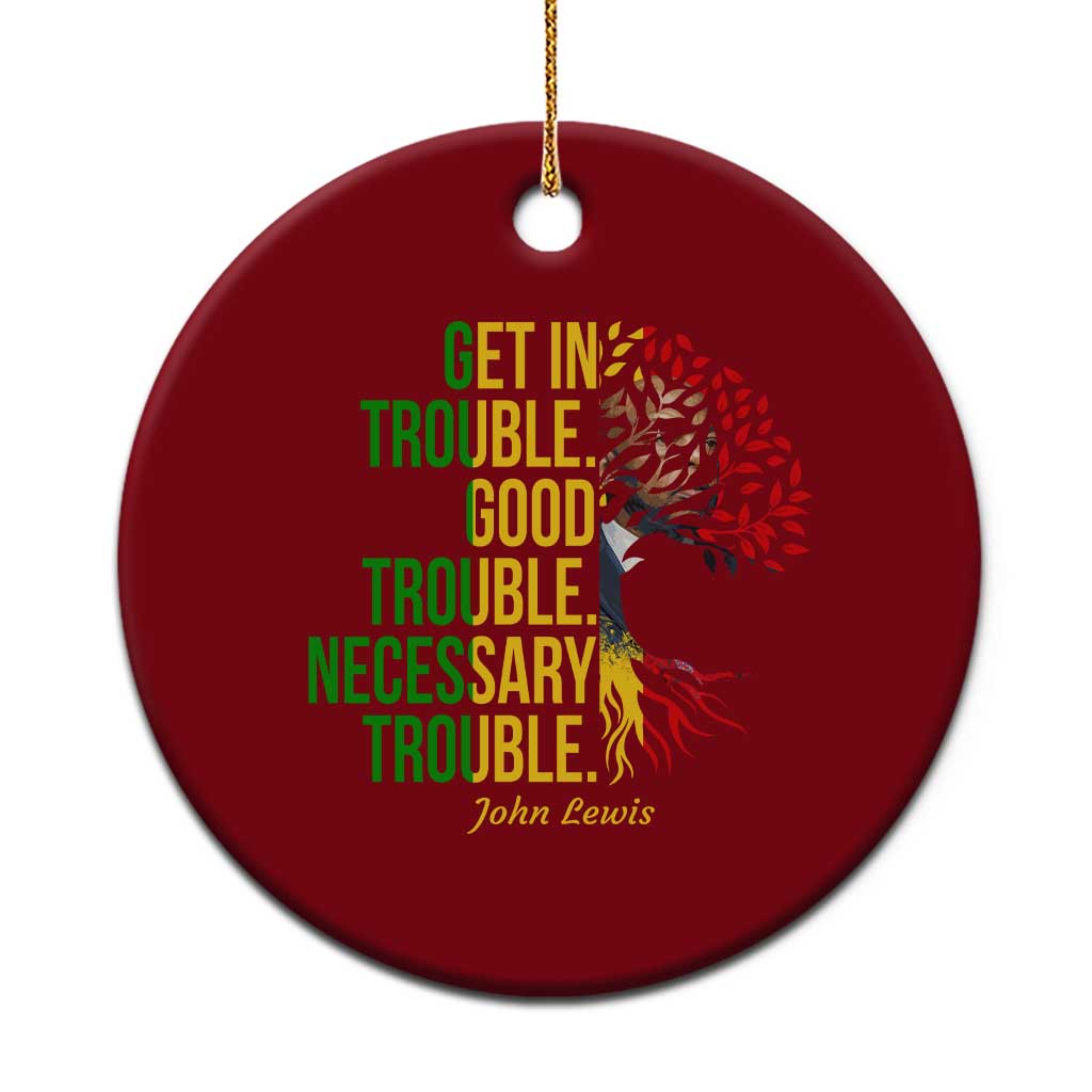 John Lewis Quote Civil Rights Ceramic Ornament Get in Good Necessary Trouble TS14 1pc Red Print Your Wear