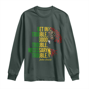 John Lewis Quote Civil Rights Long Sleeve Shirt Get in Good Necessary Trouble TS14 Dark Forest Green Print Your Wear
