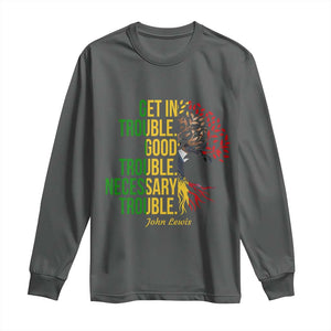 John Lewis Quote Civil Rights Long Sleeve Shirt Get in Good Necessary Trouble TS14 Dark Heather Print Your Wear