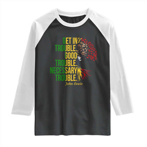 John Lewis Quote Civil Rights Raglan Shirt Get in Good Necessary Trouble TS14 Black White Print Your Wear