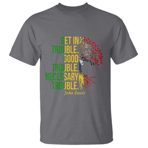John Lewis Quote Civil Rights T Shirt Get in Good Necessary Trouble TS14 Charcoal Print Your Wear