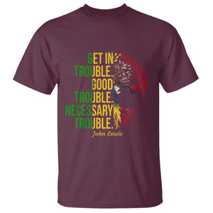 John Lewis Quote Civil Rights T Shirt Get in Good Necessary Trouble TS14 Maroon Print Your Wear