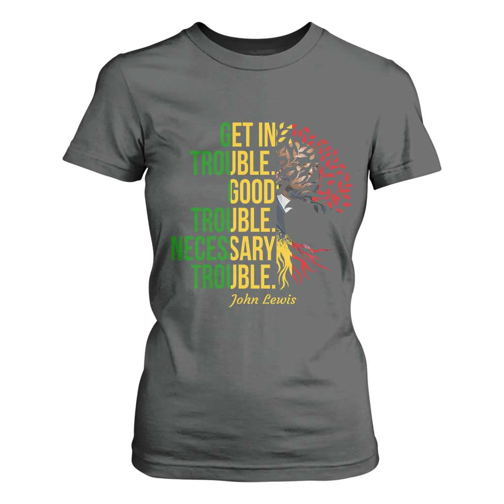 John Lewis Quote Civil Rights T Shirt For Women Get in Good Necessary Trouble TS14 Dark Heather Print Your Wear