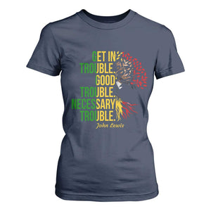 John Lewis Quote Civil Rights T Shirt For Women Get in Good Necessary Trouble TS14 Navy Print Your Wear