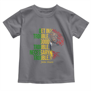 John Lewis Quote Civil Rights Toddler T Shirt Get in Good Necessary Trouble TS14 Charcoal Print Your Wear