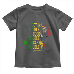 John Lewis Quote Civil Rights Toddler T Shirt Get in Good Necessary Trouble TS14 Dark Heather Print Your Wear