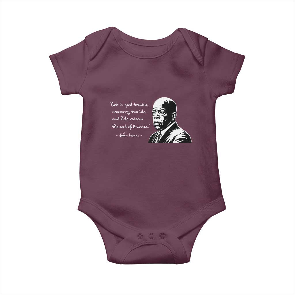 John Lewis Quote Baby Onesie - Black History Good Trouble Civil Rights Tribute TS14 Maroon Print Your Wear