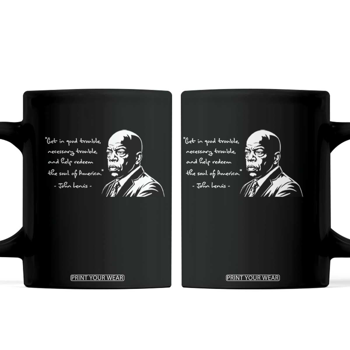 John Lewis Quote Coffee Mug Black History Good Trouble TS14 Black Print Your Wear