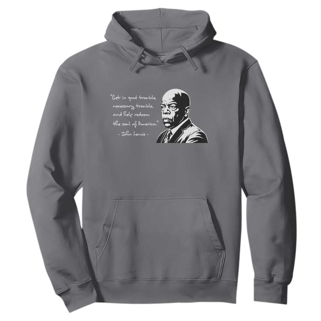 John Lewis Quote Hoodie Black History Good Trouble TS14 Charcoal Print Your Wear