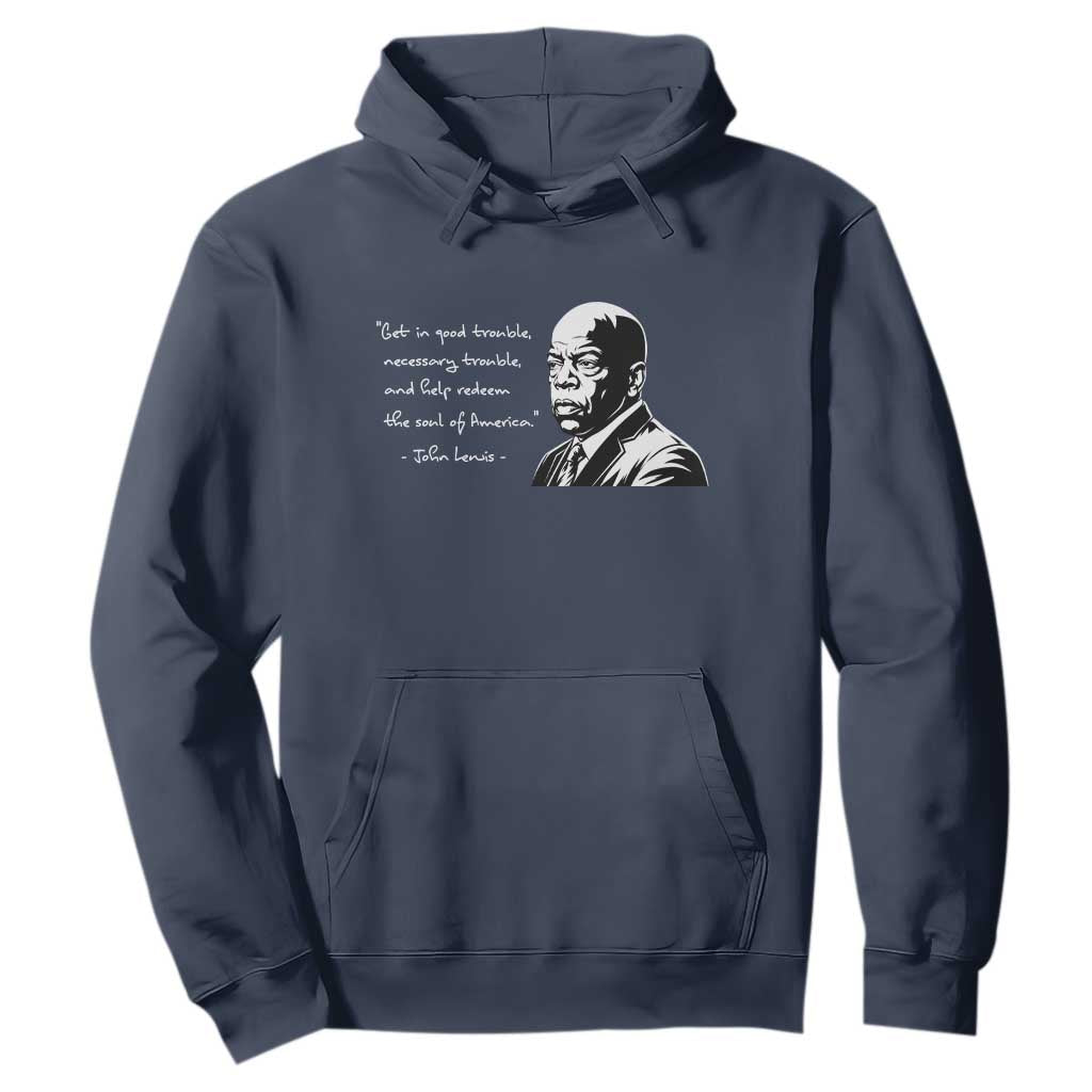 John Lewis Quote Hoodie Black History Good Trouble TS14 Navy Print Your Wear