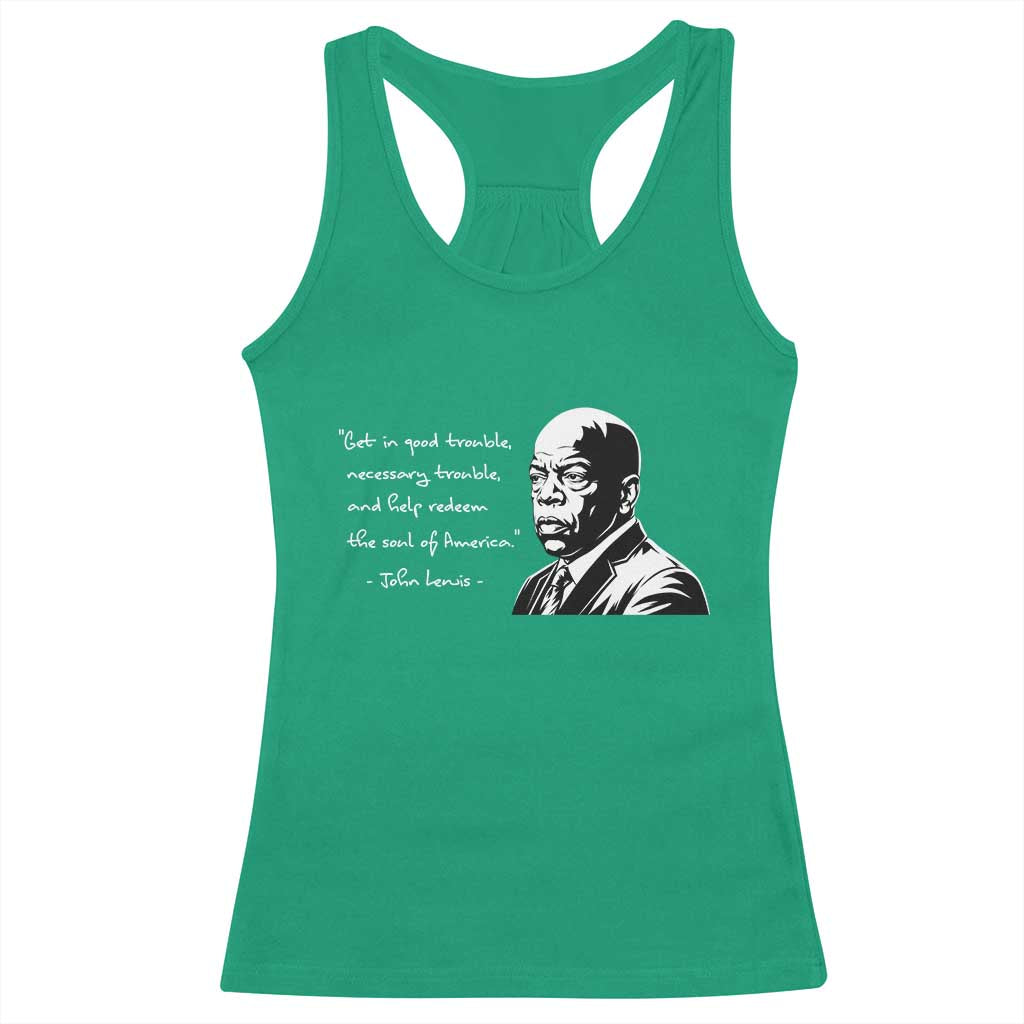John Lewis Quote Racerback Tank Top Black History Good Trouble TS14 Irish Green Print Your Wear