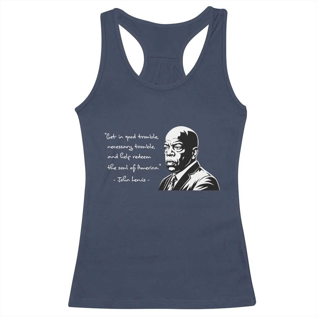 John Lewis Quote Racerback Tank Top Black History Good Trouble TS14 Navy Print Your Wear
