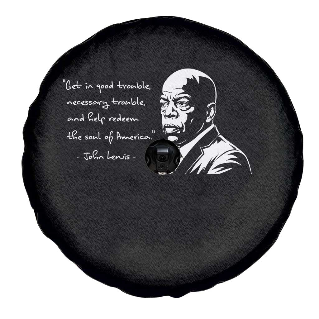 John Lewis Quote Spare Tire Cover Black History Good Trouble TS14 Print Your Wear