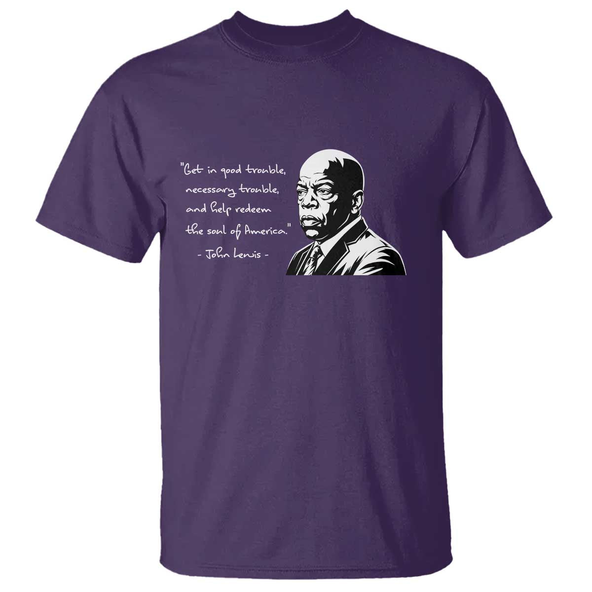 John Lewis Quote T Shirt Black History Good Trouble TS14 Purple Print Your Wear