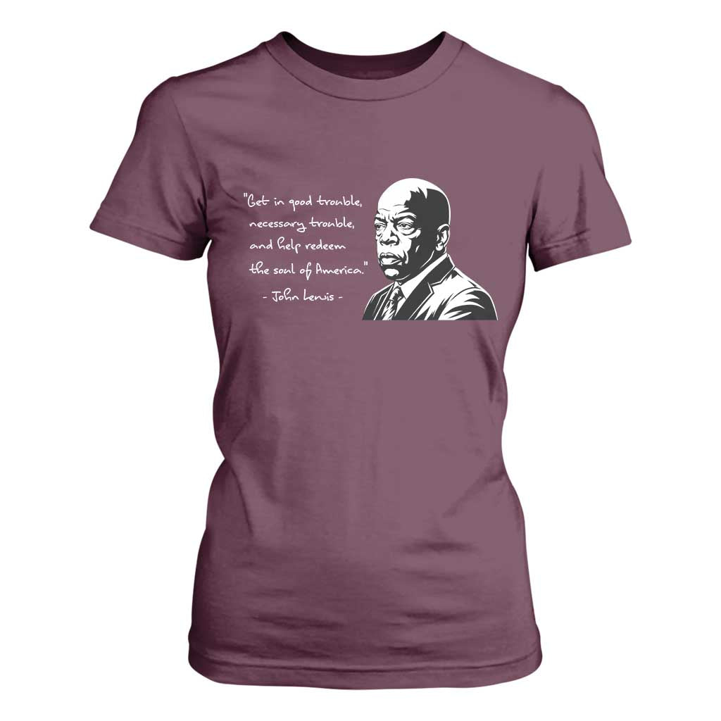 John Lewis Quote T Shirt For Women Black History Good Trouble TS14 Maroon Print Your Wear