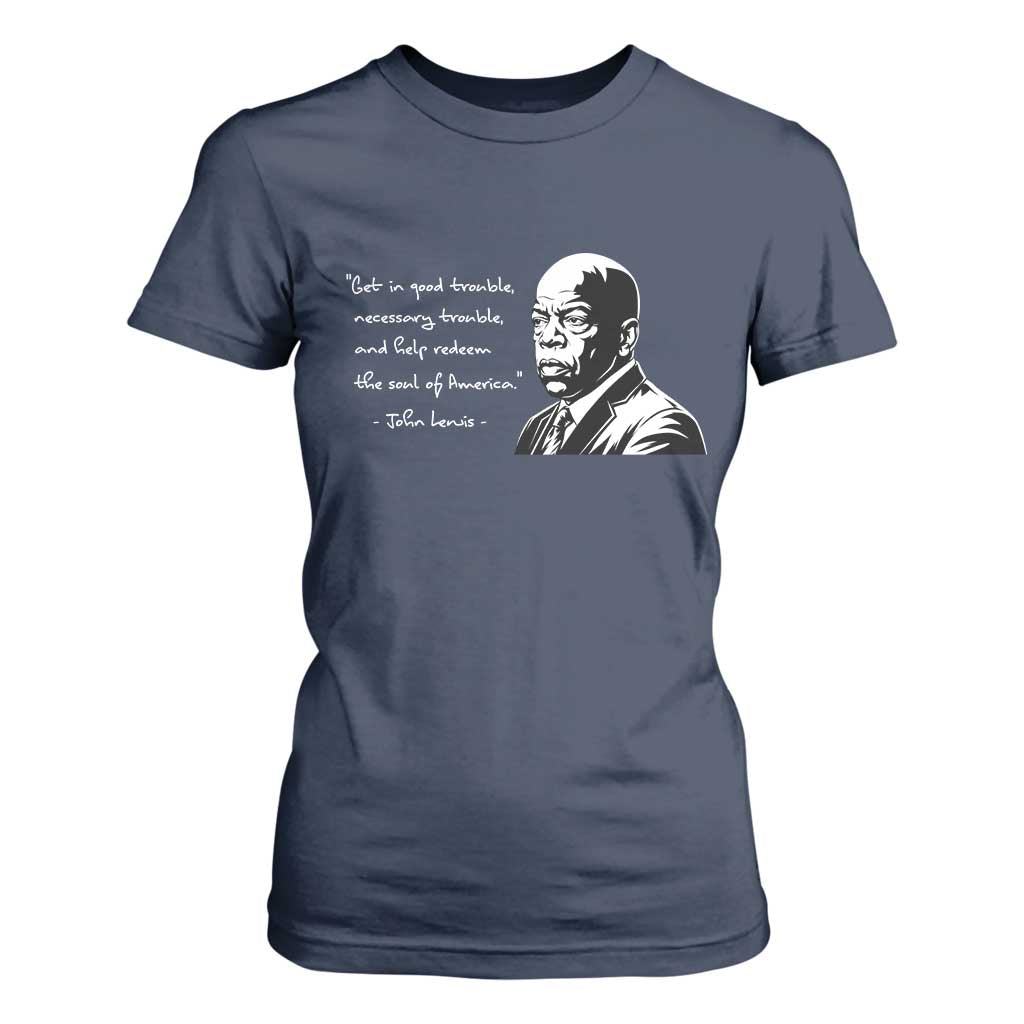 John Lewis Quote T Shirt For Women Black History Good Trouble TS14 Navy Print Your Wear