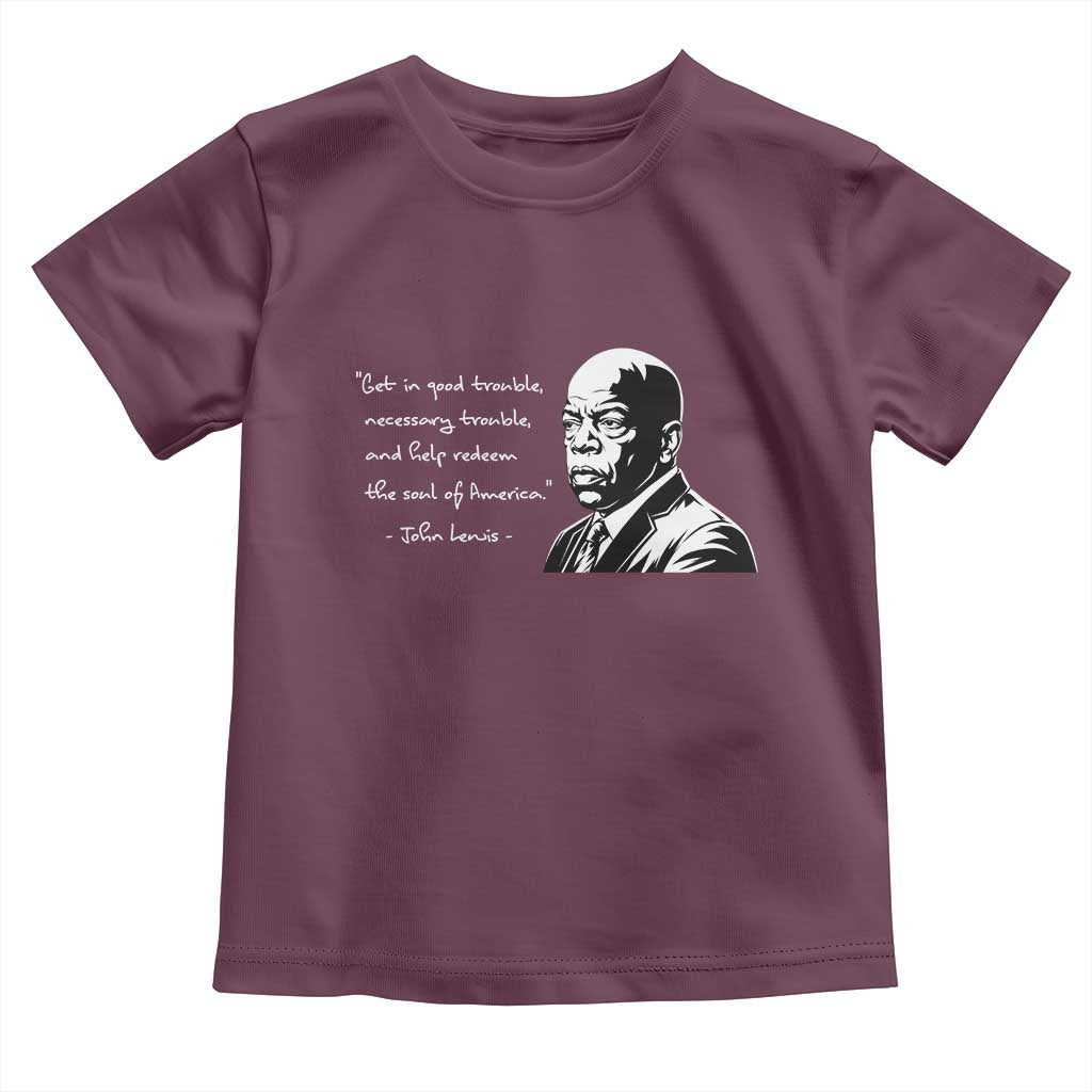 John Lewis Quote Toddler T Shirt Black History Good Trouble TS14 Maroon Print Your Wear
