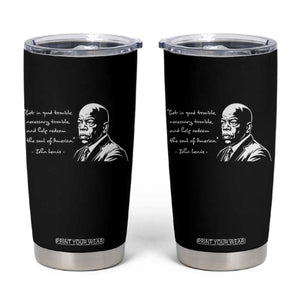 John Lewis Quote Tumbler Cup Black History Good Trouble TS14 Black Print Your Wear