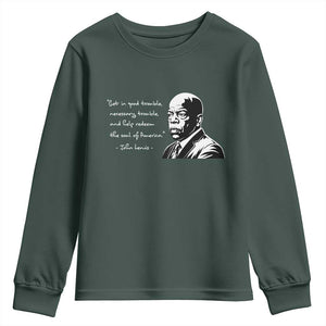 John Lewis Quote Youth Sweatshirt Black History Good Trouble TS14 Dark Forest Green Print Your Wear