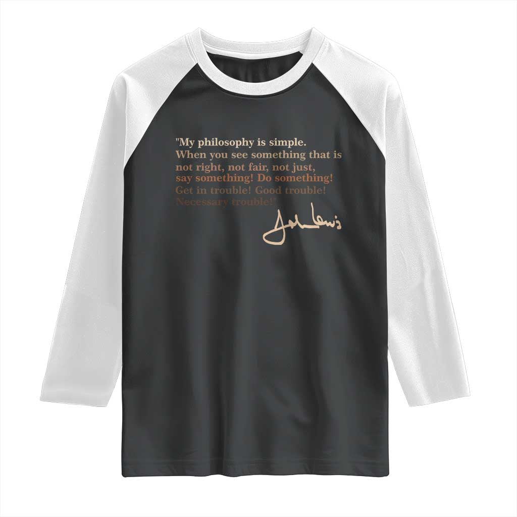 John Lewis Quote Raglan Shirt Black History Month TS14 Black White Print Your Wear
