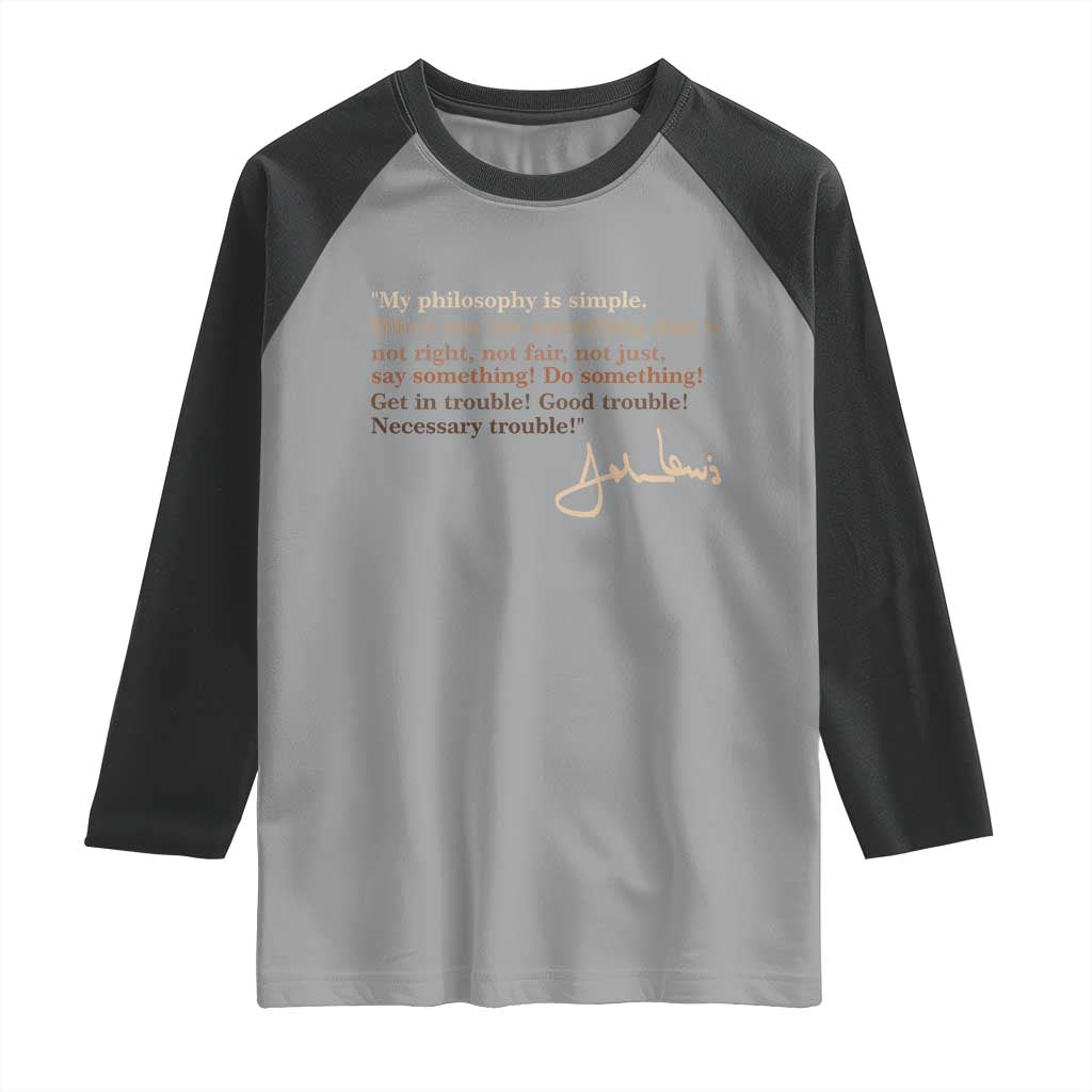 John Lewis Quote Raglan Shirt Black History Month TS14 Sport Gray Black Print Your Wear