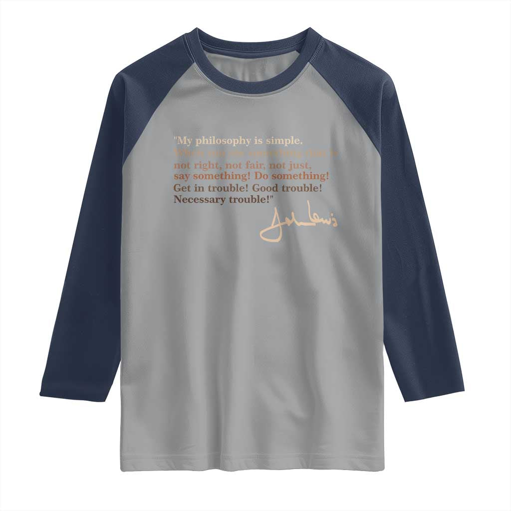 John Lewis Quote Raglan Shirt Black History Month TS14 Sport Gray Navy Print Your Wear