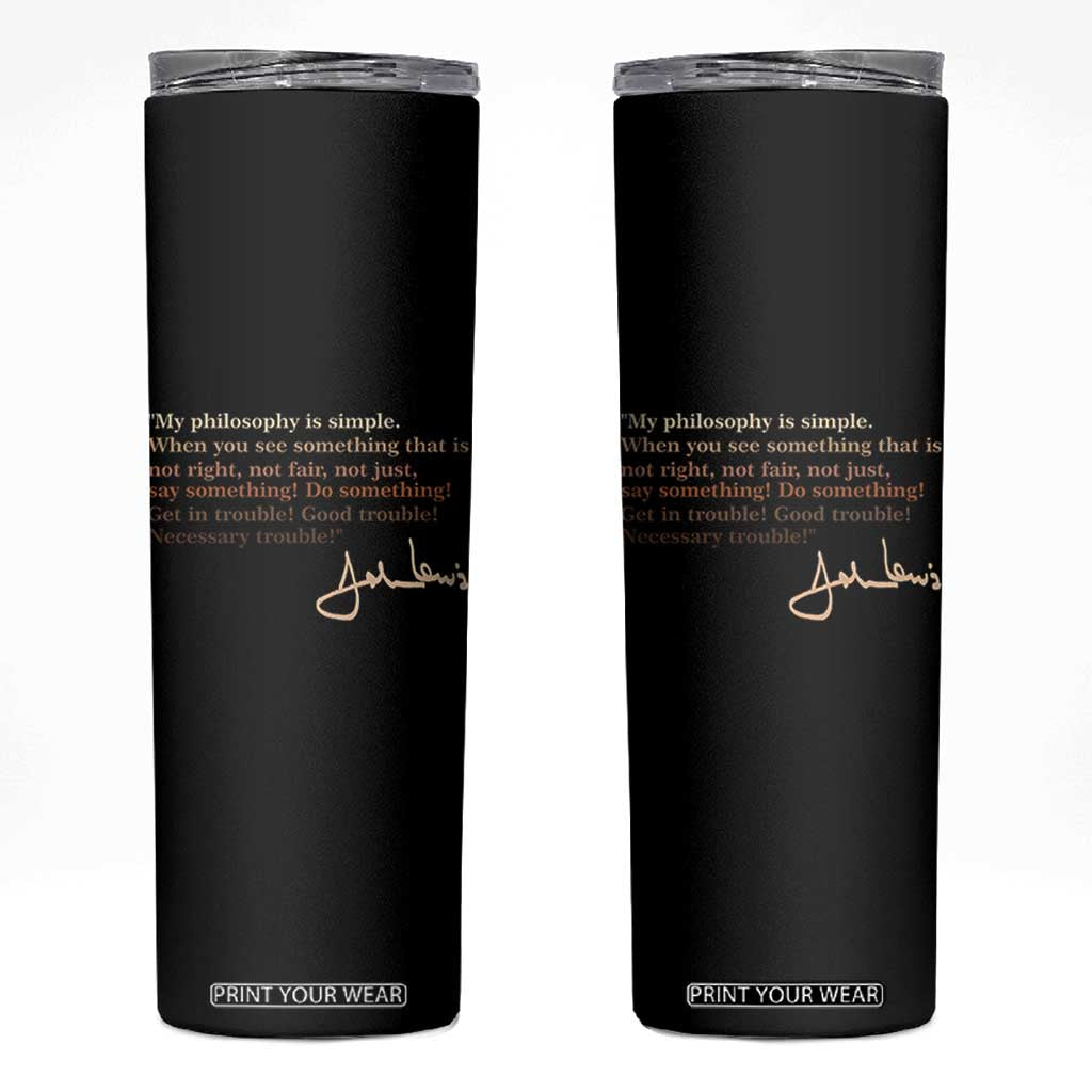 John Lewis Quote Skinny Tumbler Black History Month TS14 Black Print Your Wear