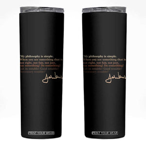 John Lewis Quote Skinny Tumbler Black History Month TS14 Black Print Your Wear