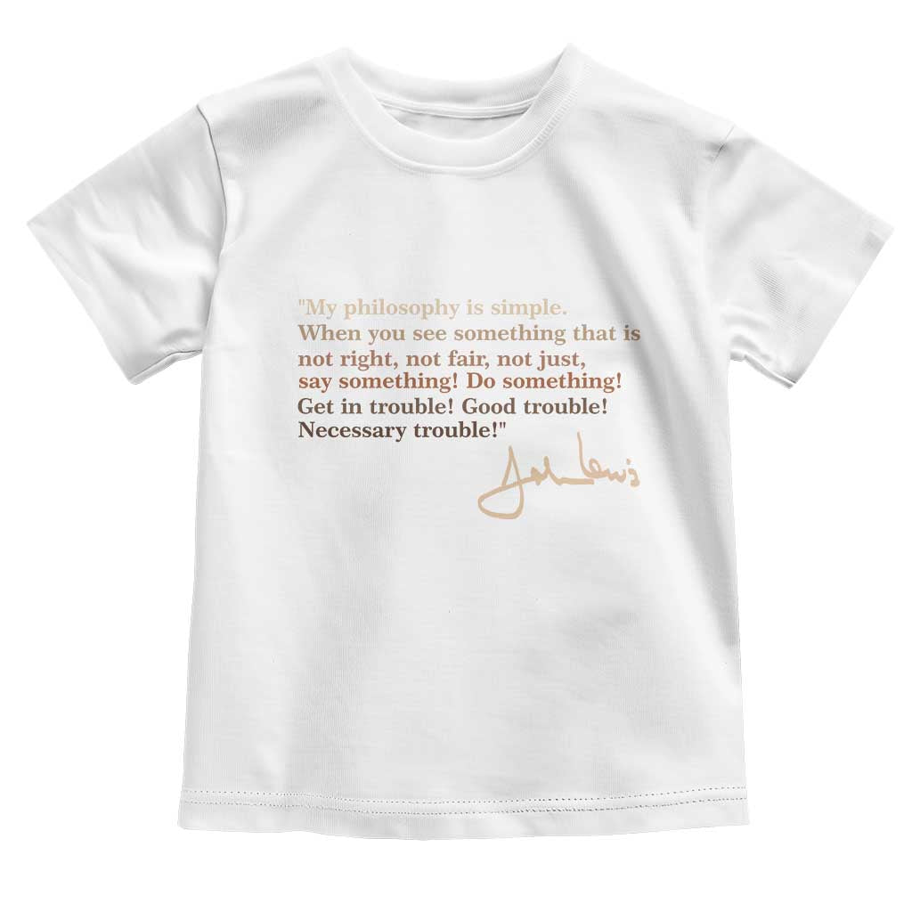 John Lewis Quote Toddler T Shirt Black History Month TS14 White Print Your Wear