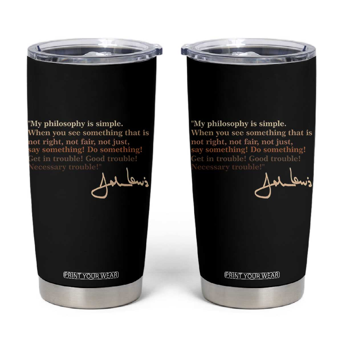 John Lewis Quote Tumbler Cup Black History Month TS14 Black Print Your Wear