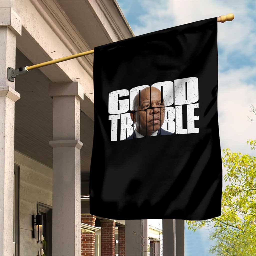 John Lewis Quote Affrican American Garden Flag Black History Good Trouble TS14 Print Your Wear