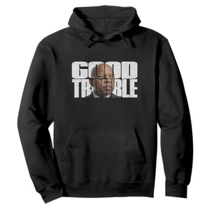 John Lewis Quote Affrican American Hoodie Black History Good Trouble TS14 Black Print Your Wear