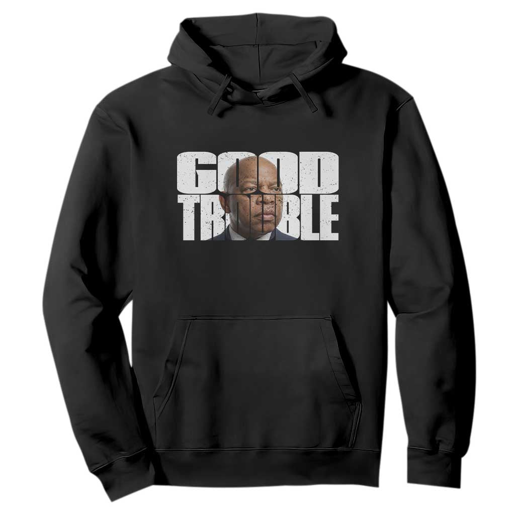 John Lewis Quote Affrican American Hoodie Black History Good Trouble TS14 Black Print Your Wear