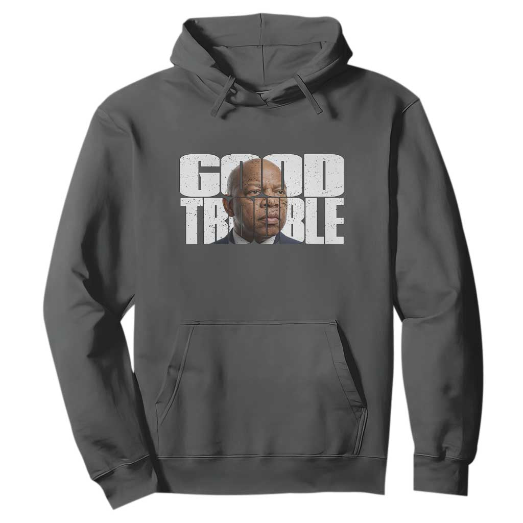 John Lewis Quote Affrican American Hoodie Black History Good Trouble TS14 Dark Heather Print Your Wear