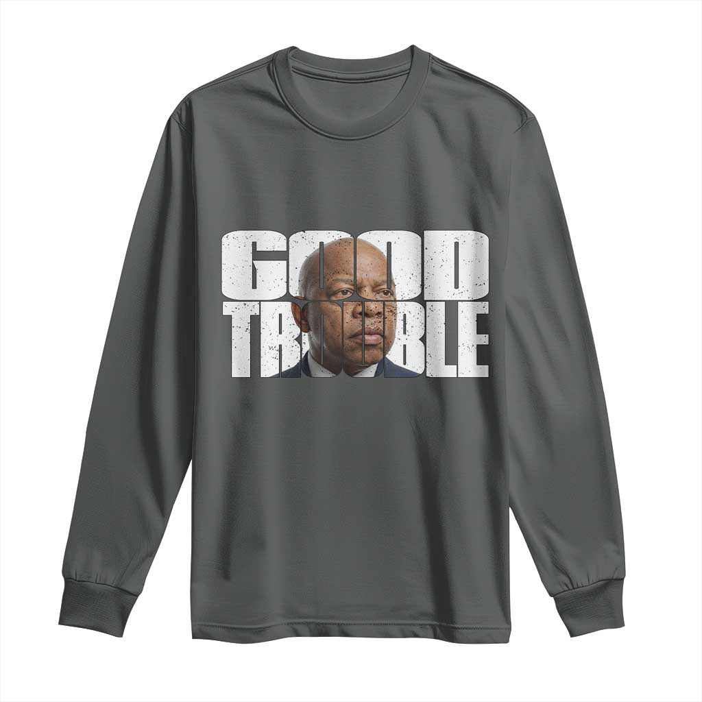 John Lewis Quote Affrican American Long Sleeve Shirt Black History Good Trouble TS14 Dark Heather Print Your Wear