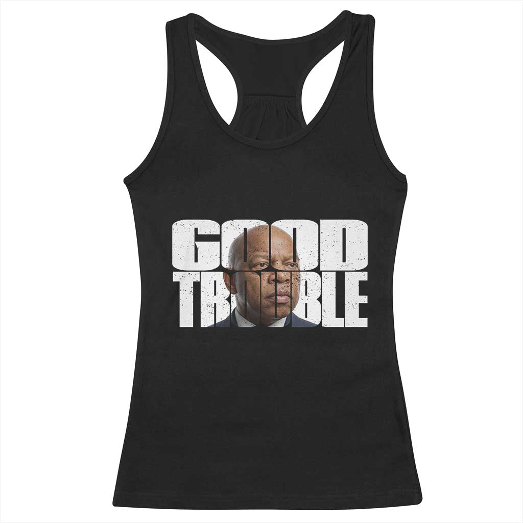 John Lewis Quote Affrican American Racerback Tank Top Black History Good Trouble TS14 Black Print Your Wear