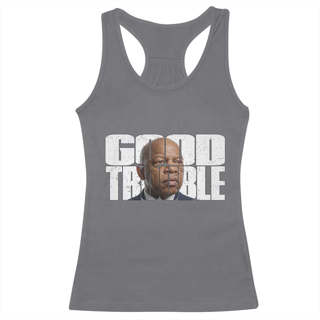 John Lewis Quote Affrican American Racerback Tank Top Black History Good Trouble TS14 Charcoal Print Your Wear