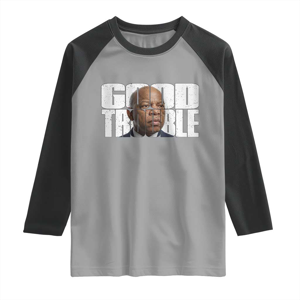 John Lewis Quote Affrican American Raglan Shirt Black History Good Trouble TS14 Sport Gray Black Print Your Wear
