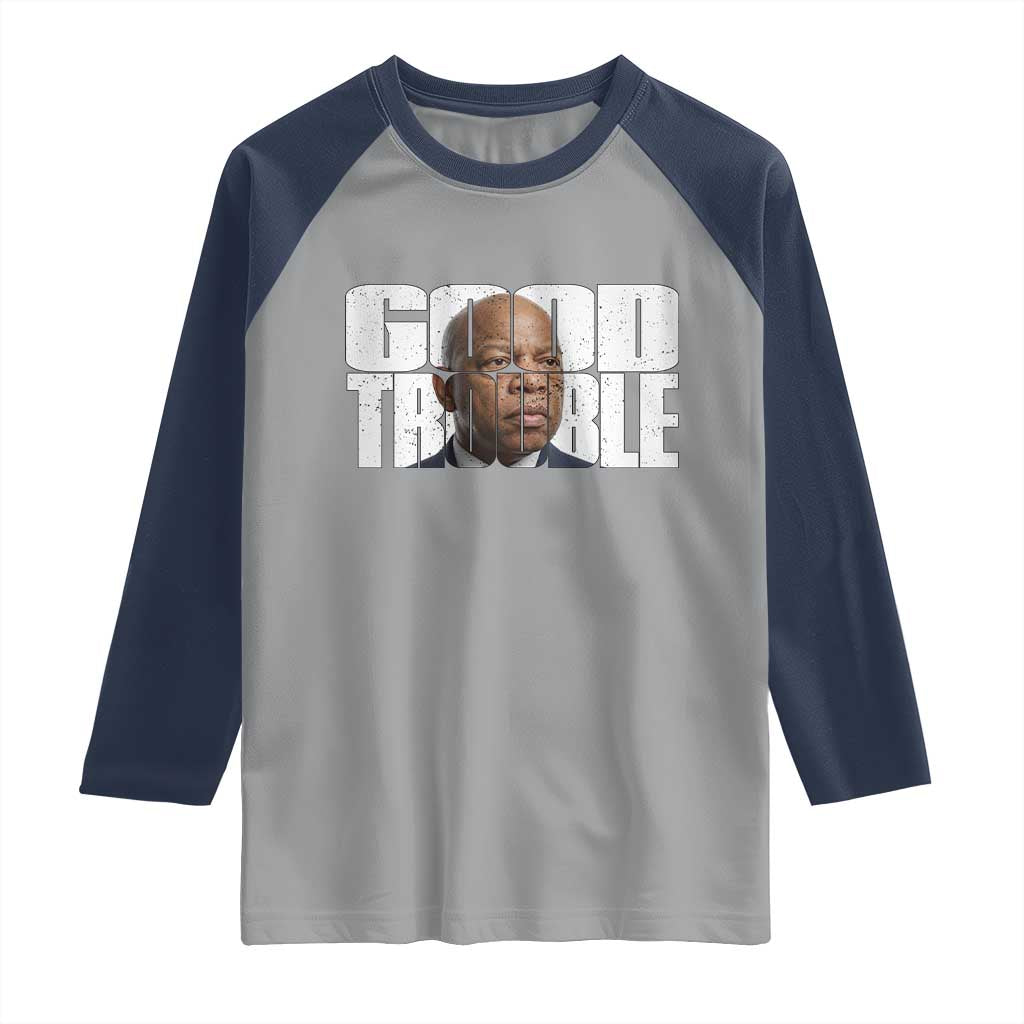 John Lewis Quote Affrican American Raglan Shirt Black History Good Trouble TS14 Sport Gray Navy Print Your Wear