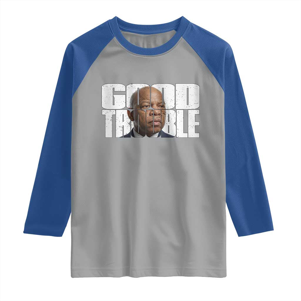 John Lewis Quote Affrican American Raglan Shirt Black History Good Trouble TS14 Sport Gray Royal Print Your Wear