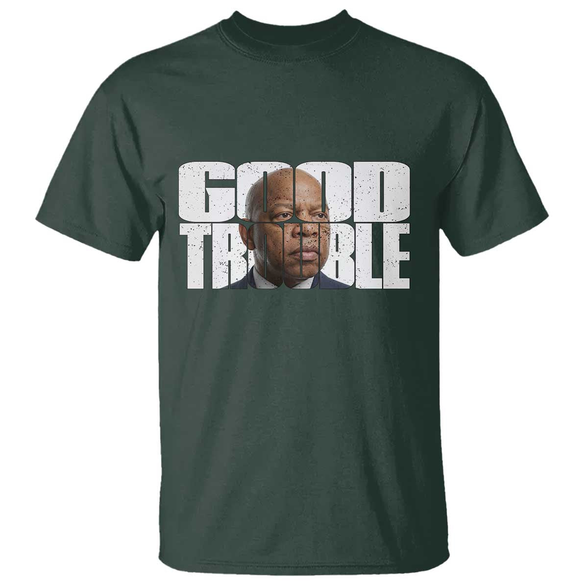 John Lewis Quote Affrican American T Shirt Black History Good Trouble TS14 Dark Forest Green Print Your Wear