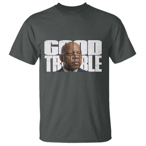 John Lewis Quote Affrican American T Shirt Black History Good Trouble TS14 Dark Heather Print Your Wear