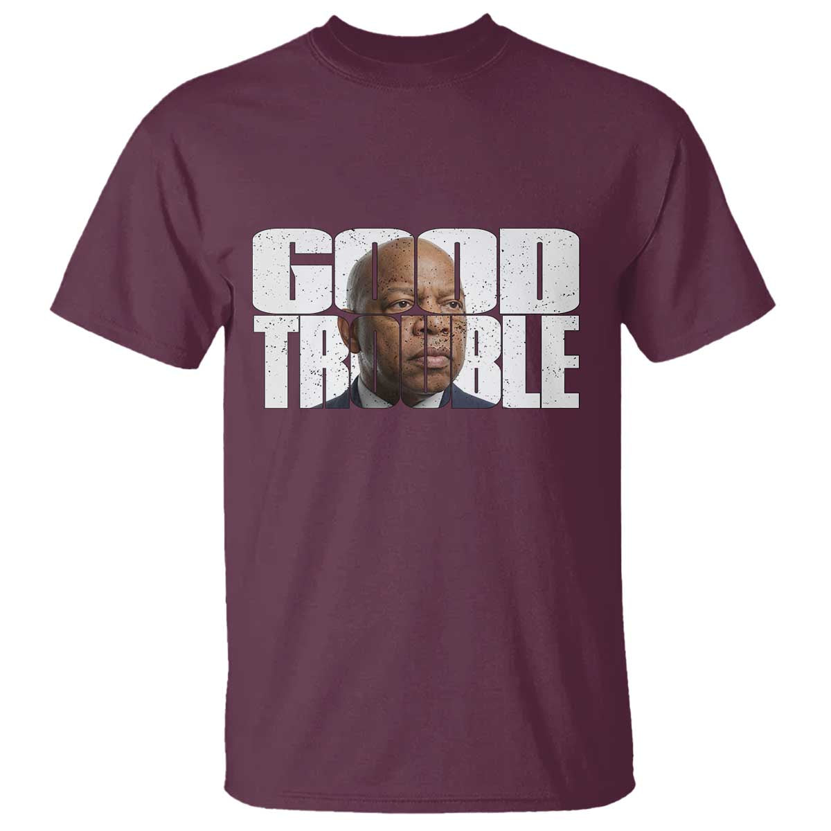 John Lewis Quote Affrican American T Shirt Black History Good Trouble TS14 Maroon Print Your Wear
